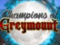 Jwèt Champions of Greymount
