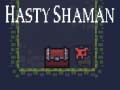 Jwèt Hasty Shaman
