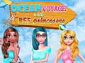 Jwèt Ocean Voyage With BFF Princess