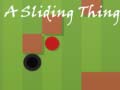Jwèt A Sliding Thing