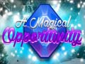 Jwèt A Magical Opportunity