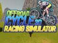 Jwèt Offroad Cycle 3D Racing Simulator