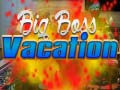 Jwèt Big Boss Vacation