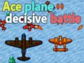 Jwèt Ace plane decisive battle