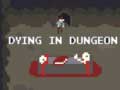 Jwèt Dying in Dungeon