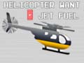 Jwèt Helicopter Want Jet Fuel