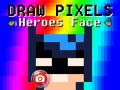 Jwèt Draw Pixels Heroes Face