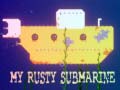 Jwèt My Rusty Submarine