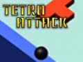 Jwèt Tetro Attack