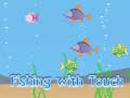 Jwèt Fishing With Touch