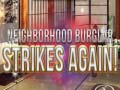 Jwèt Neighborhood Burglar Strikes Again!