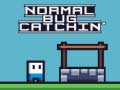 Jwèt Normal Bug Catching