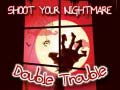 Jwèt Shoot Your Nightmare Double Trouble