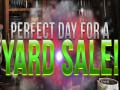 Jwèt Perfect Day for Yard Sales