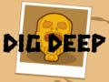 Jwèt Dig Deep