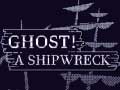 Jwèt Ghost! a shipwreck