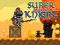 Jwèt Super Knight Adventure