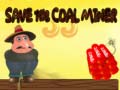Jwèt Save The Coal Miner
