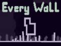 Jwèt Every Wall