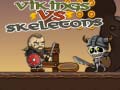 Jwèt Vikings vs Skeletons