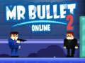 Jwèt Mr Bullet 2 Online