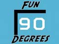 Jwèt Fun 90 Degrees