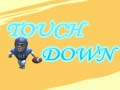 Jwèt Touch Down