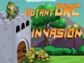 Jwèt  Mutant Orc Invasion