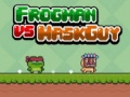 Jwèt Frogman vs Maskguy