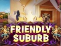Jwèt Friendly suburb