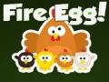 Jwèt Fire Egg!