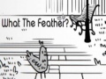 Jwèt What the Feather?