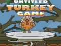 Jwèt Untitled Turkey game