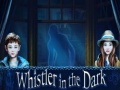Jwèt Whistler in the Dark