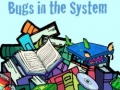 Jwèt Bugs in the System