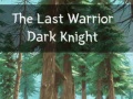 Jwèt The Last Warrior Dark Knight