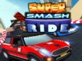 Jwèt Super Smash Ride