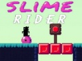 Jwèt Slime Rider