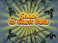 Jwèt Shoot To Giant Bats