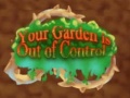 Jwèt Your Garden is Out of Control