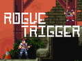 Jwèt Rogue Trigger