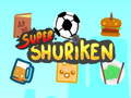 Jwèt Super Shuriken