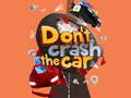 Jwèt Don't Crash the Car
