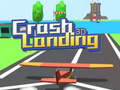 Jwèt Crash Landing 3D 