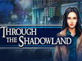 Jwèt Through the Shadowland