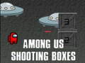 Jwèt Among Us Shooting Boxes