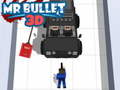 Jwèt Mr Bullet 3D 