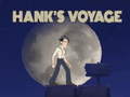 Jwèt Hank’s Voyage