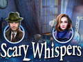 Jwèt Scary Whispers