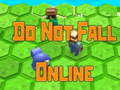 Jwèt Do Not Fall Online 